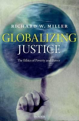 richard miller globalizing justice|[Review Essay: Richard W. Miller, Globalizing Justice: The .